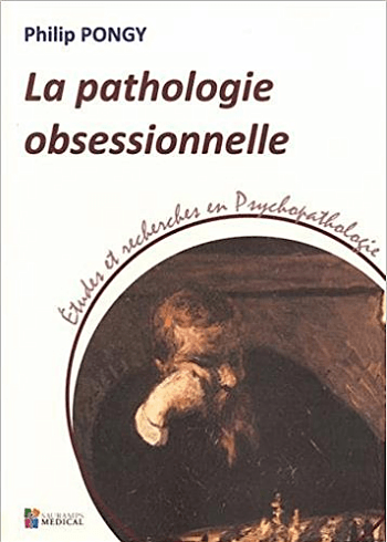 La pathologie obsessionnelle